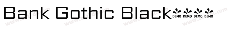 Bank Gothic Black字体转换 Bank Gothic Black字体转换